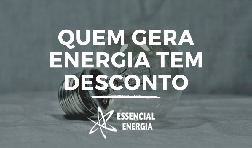 Quem gera energia tem desconto na conta